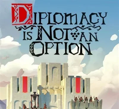 要战便战Diplomacy is Not an Option v1.0.59中文版下载|高自由度城堡攻防策略游戏-锐品游戏库