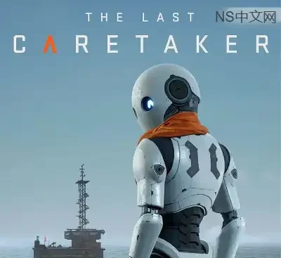 最后一位守护者The Last Caretaker v0.5.0官方中文版免费下载|末世机器人生存冒险高画质-锐品游戏库
