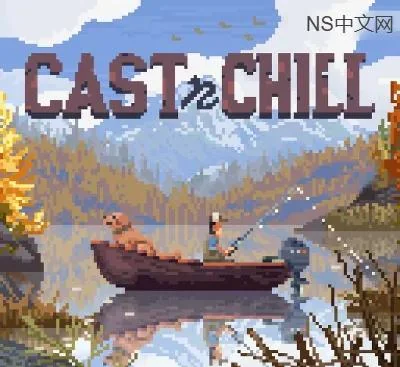 Cast n Chill抛竿悠游v1.2.1官方中文版下载|像素治愈钓鱼模拟单机游戏-锐品游戏库